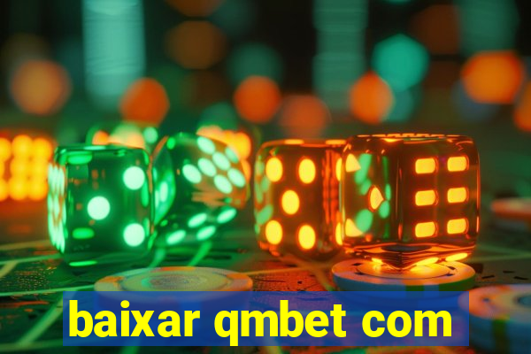 baixar qmbet com